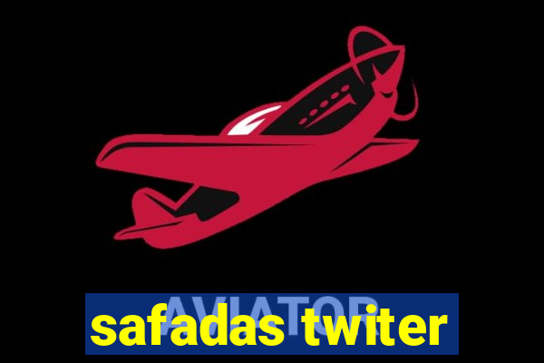 safadas twiter